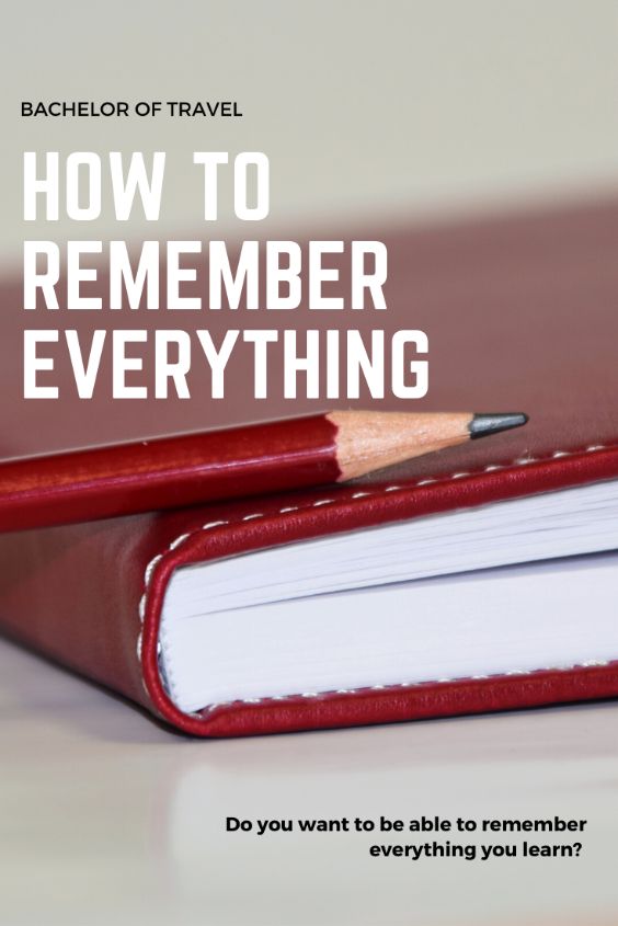 how to remember everything